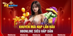 Khuyến mãi nạp tiền cực hot tại sân chơi trực tuyến 88online